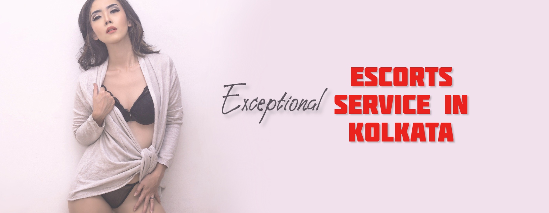 Exceptional Escorts Service in Kolkata